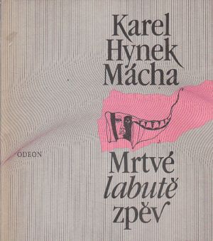 Mrtvé labutě zpěv od Karel Hynek Mácha