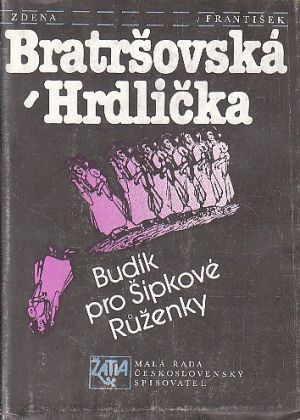 Budík pro Šípkové Růženky od Zdena Bratršovská, František Hrdlička