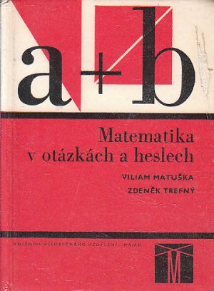Matematika v otázkách a heslech od Viliam Matuška