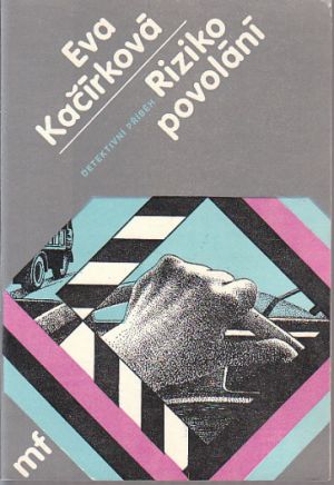 Riziko povolání od Eva Kačírková