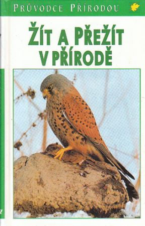 Žít a přežít v přírodě od Josef H. Reichholf