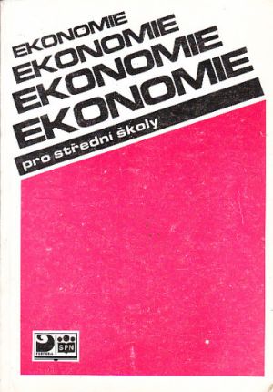 Ekonomie pro střední školy od Milan Sojka.