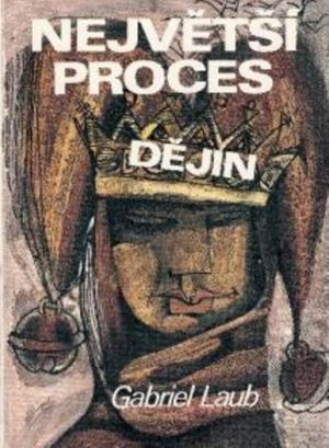 Největší proces dějin od Gabriel Laub