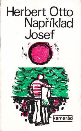 Například Josef od Herbert Otto.