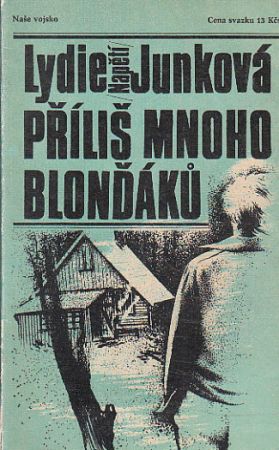 Příliš mnoho blonďáků od Lydie Junková  Napětí.