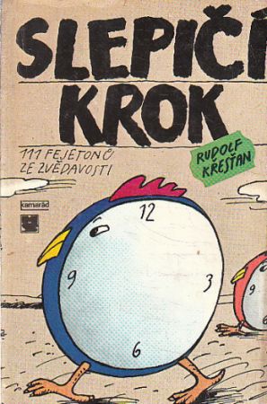 Slepičí krok: 111 fejetonů ze zvědavosti od Rudolf Křesťan