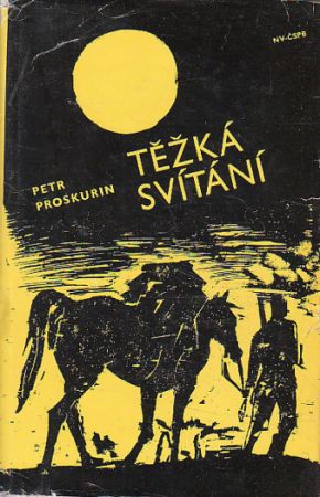 Těžká svítání od Petr Proskurin