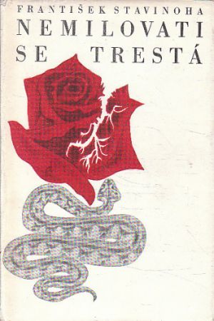 Nemilovati se trestá od František Stavinoha