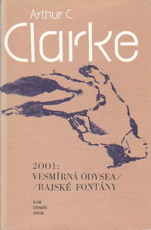 2001: Vesmírná odysea / Rajské fontány od Arthur Charles Clarke