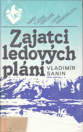 Zajatci ledových plání od Vladimír Sanin
