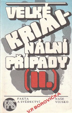 Velké kriminální případy II. od Václav Pavel Borovička