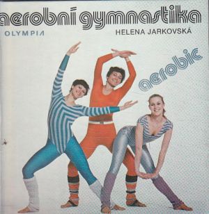 Aerobní gymnastika od Helena Jarkovská