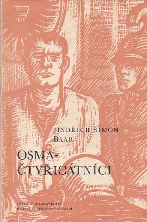 Osmačtyřicátníci od Jindřich Šimon Baar