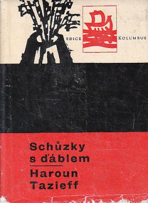 Schůzky s ďáblem od Haroun Tazieff