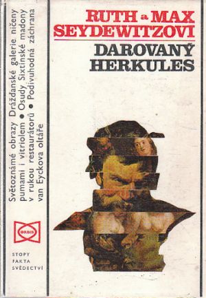 Darovaný Herkules od Max Seydewitz, Ruth Seydewitz