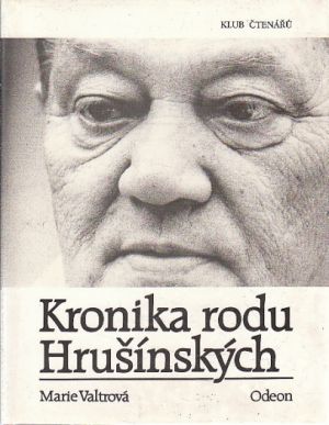 Kronika rodu Hrušínských od Marie Valtrová