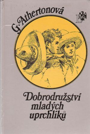 Dobrodružství mladých uprchlíků od Gertrude Atherton