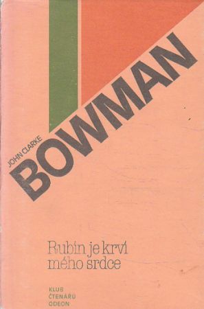 Rubín je krví mého srdce od John Clarke Bowman