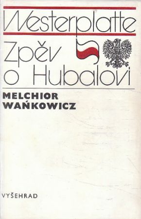 Zpěv o Hubalovi od Melchior Wańkowicz