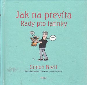 Jak na prevíta. Rady pro tatínky od Simon Brett