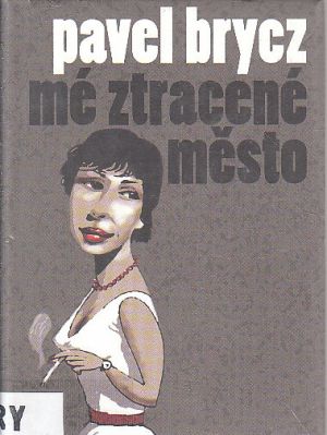 Mé ztracené město od Pavel Brycz