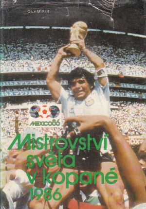 Mistrovství světa v kopané 1986 od Jiří Macků, Ladislav Ježek