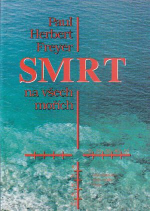 Smrt na všech mořích od Paul Herbert Freyer