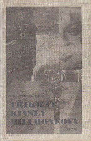 Třikrát Kinsey Millhoneová od Sue Grafton
