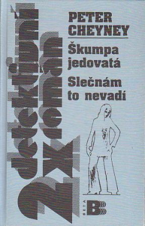 Škumpa jedovatá / Slečnám to nevadí od Peter Cheyney