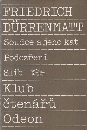 Soudce a jeho kat / Podezření / Slib od Friedrich Dürrenmatt