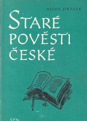 Staré pověsti české od Alois Jirásek