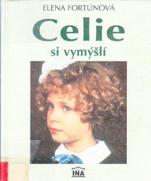 Celie si vymýšlí od Elena Fortún