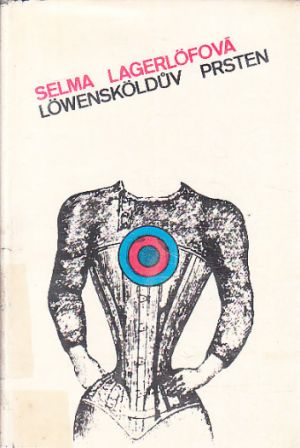 Löwensköldův prsten 1 - 3 od Selma Lagerlöf