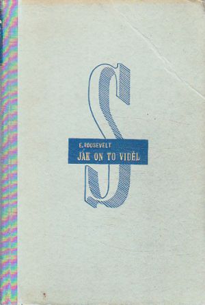 Jak on to viděl od Elliot Roosevelt
