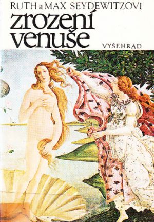 Zrození Venuše od Ruth Seydewitz, Max Seydewitz