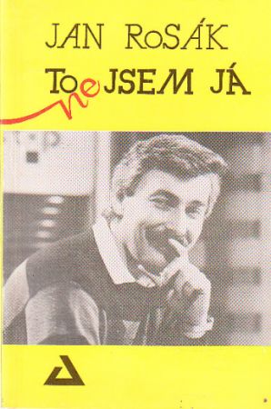 To nejsem já od Jan Rosák, Oldřich Šesták, Josef Vlášek