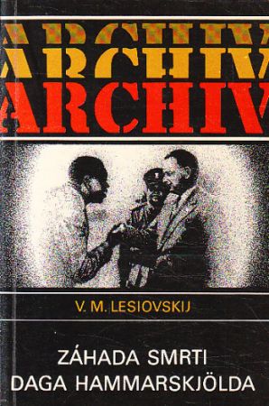 Záhada smrti Daga Hammarskjolda od Viktor Mečislavovič Lesiovskij