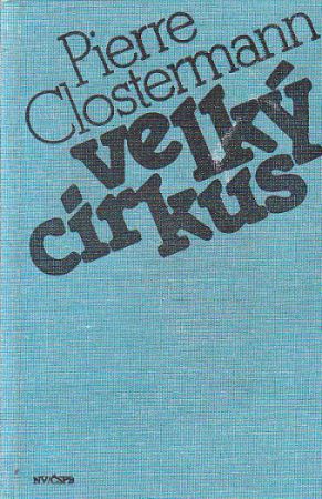 Velký cirkus od Pierre Henri Clostermann