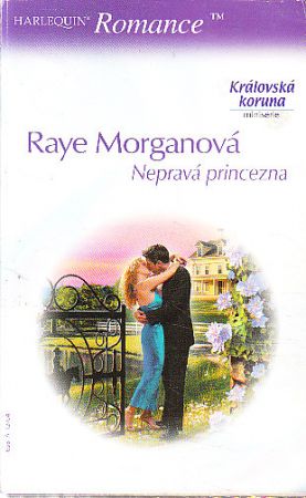 Harlequin - Nepravá princezna od Raye Morgan (p)