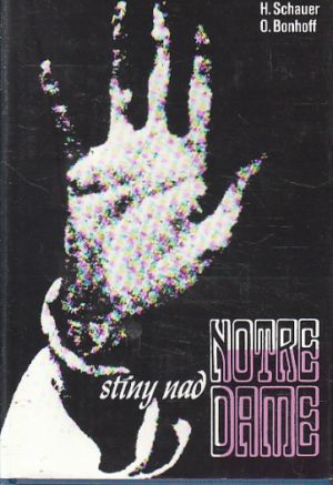 Stíny nad Notre Dame od Herbert Schauer, Otto Bonhoff