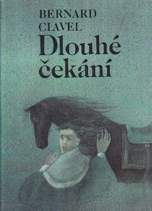 Dlouhé čekání od Bernard Clavel