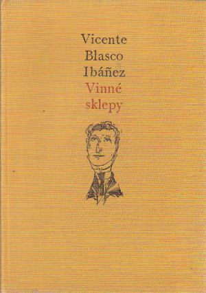 Vinné sklepy od Vicente Blasco Ibáňez