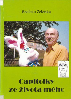 Capitolky ze života mého od Bedřich Zelenka