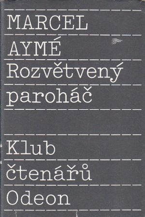 Rozvětvený paroháč od Marcel Aymé