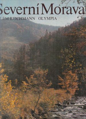 Severní Morava od Vilém Reichmann