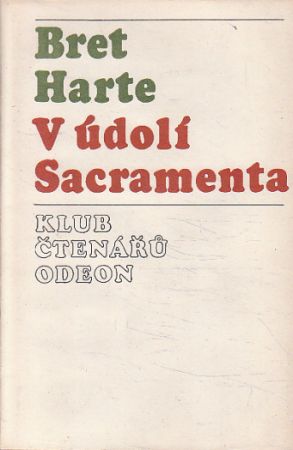 V údolí Sacramenta od Francis Bret Harte