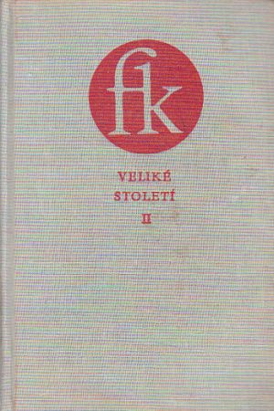 Veliké století II. od František Kubka