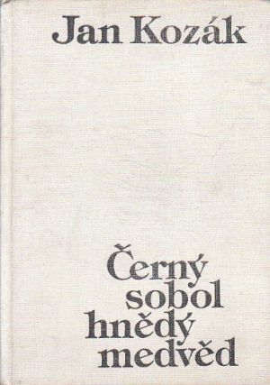 Černý sobol, hnědý medvěd od Jan Kozák