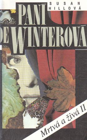 Paní de Winterová - Mrtvá a živá II od Susan Hill