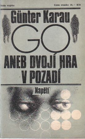Go aneb dvojí hra v pozadí od Günter Karau. Napětí.